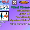 What Women Want – Wed, June 18th – 5pm-9pm